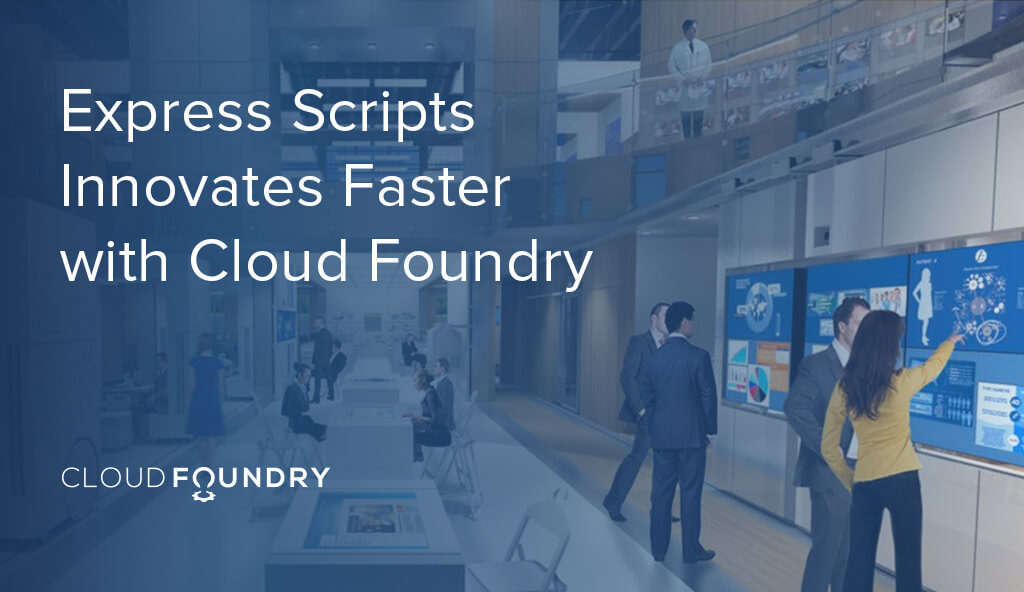 express scripts cloud foundry transformation