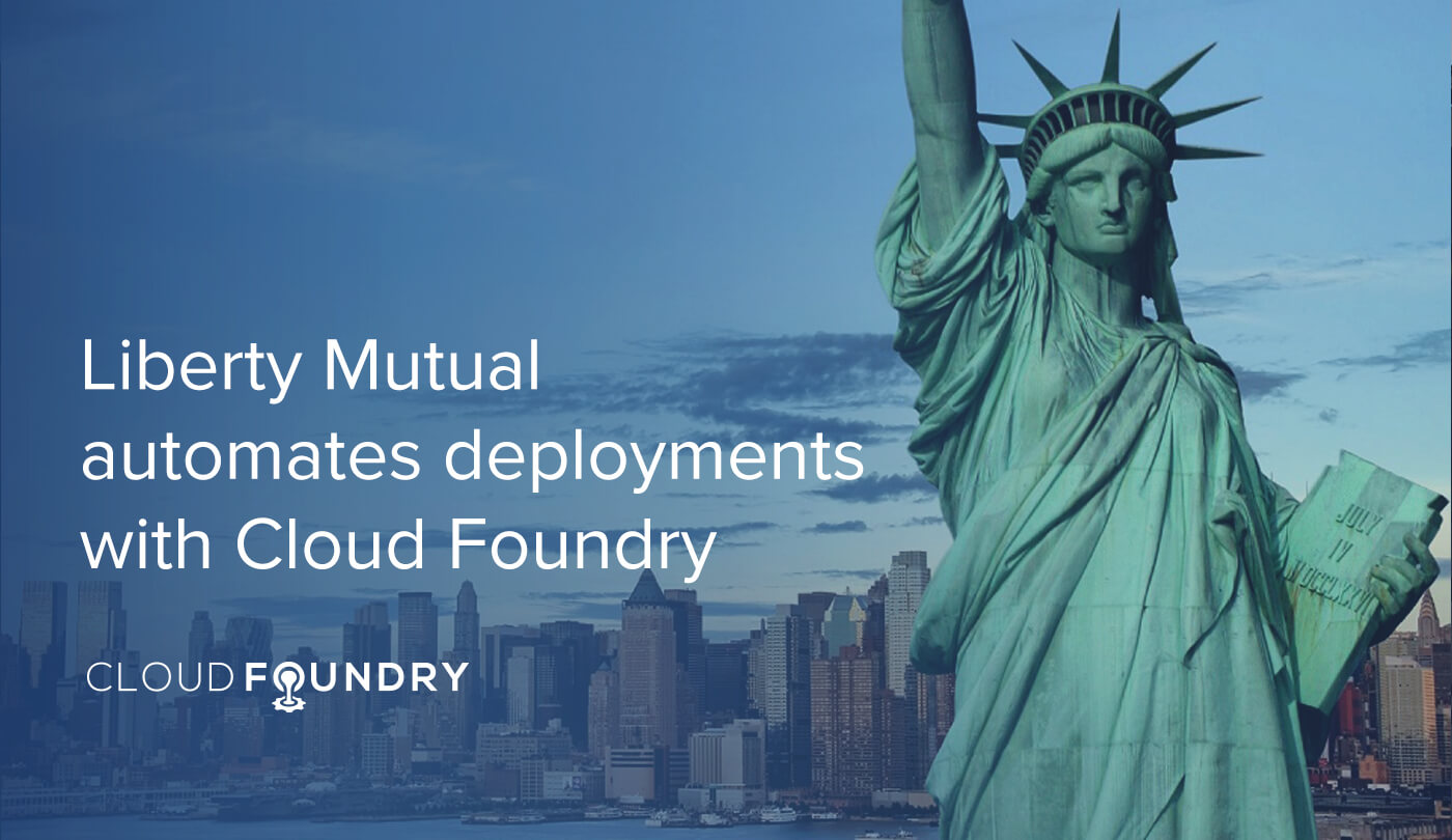 Liberty Mutual Cloud Foundry